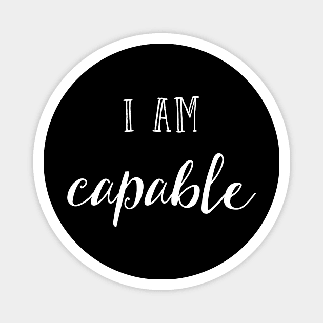 I am capable Magnet by inspireart